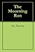 The Mourning Run