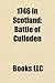 1746 in Scotland: Jacobite Rising of 1745, Battle of Culloden, Battle of Falkirk Muir, the Bonnie Banks O' Loch Lomond, Loch Arkaig Treasure