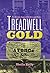 Treadwell Gold: An Alaska Saga of Riches and Ruin