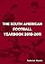 The South American Football Yearbook 2010-2011 by Gabriel Mantz