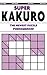 Super Kakuro: The Newest Puzzle Phenomenon!