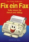 Fix Ein Fax: Tolle Ideen Für Beruf Und Alltag (Perfect Paperback)