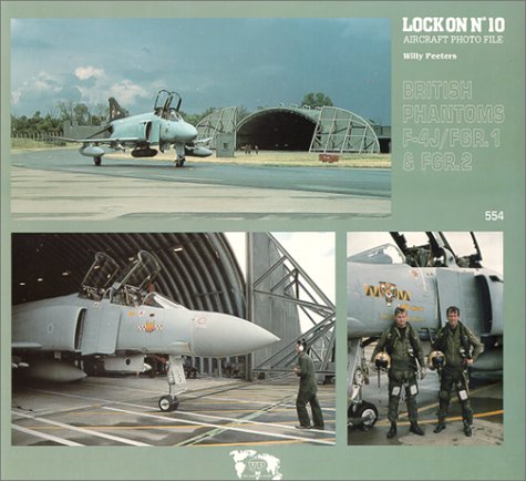 Lock On No. 10 - British Phantoms F-4J/FGR.1 & FGR.2 (Paperback)