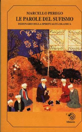Le Parole Del Sufismo: Dizionario Della Spiritualità Islamica (Paperback)