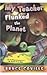My Teacher Flunked the Planet (My Teacher (PB))