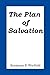 The Plan Of Salvation by B.B. Warfield