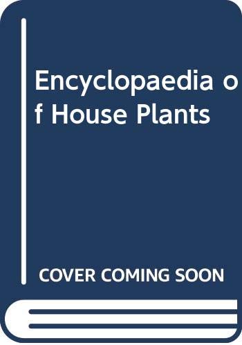 Encyclopaedia of House Plants (Paperback)