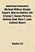 American Investors: Michael Milken, Wayne Rogers, Warren Buffett, Jim Cramer, T. Boone Pickens, Andrew Saul, Marc J. Lane, Colleen Moore