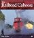 The Railroad Caboose