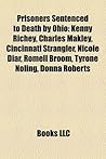 Prisoners Sentenced to Death by Ohio: People Executed by Ohio, Kenny Richey, John William Byrd, Jr., Jeffrey Lundgren, Alton Coleman