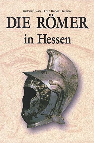 Die Römer In Hessen (Hardcover)