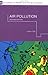 Air Pollution (Clay's Library of Health and the Environment)