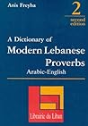 Dictionary of Modern Lebanese Proverbs