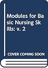 Modules for Basic Nursing Skills: v. 2 Modules for Basic Nursing Skills: v. 2