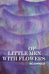 Of Little Men With Flowers