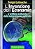Invenzione Dell'economia. L'artificio Culturale Della Naturalita' Del Mercato