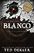 Blanco by Ted Dekker