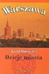 Warszawa: Dzieje Miasta