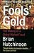 Fool's Gold: The Making Of A Global Market Fraud