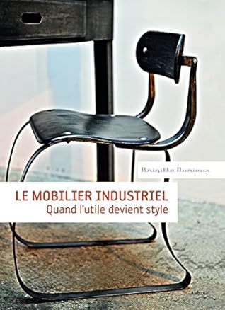 Le mobilier industriel (French Edition)