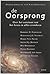 De Oorsprong: over het ontstaan van het leven en alles eromheen