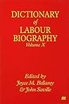 Dictionary of Labour Biography: Volume X Dictionary of Labour Biography: Volume X
