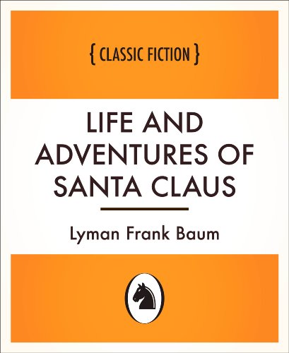 Life and Adventures of Santa Claus