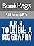 Summary & Study Guide J. R. R. Tolkien: A Biography by Humphrey Carpenter