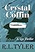 Crystal Coffin (Vince and C...