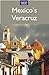 Mexico's Veracruz Adventure Guide