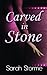 Carved in Stone