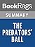 Summary & Study Guide The Predators' Ball by Connie Bruck