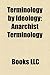 Terminology by Ideology: Communist Terminology, Globalization Terminology, Maoist Terminology, Marxist Terminology, Nazi Terminology