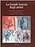 La Grande Guerra degli artisti: Propaganda e iconografia bellica in Italia negli anni della prima guerra mondiale (Italian Edition)