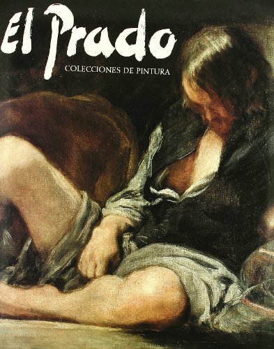 El Prado. Colecciones de pintura (Spanish and English Edition)