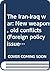 The Iran-Iraq war: New weapons, old conflicts (Foreign policy issues)