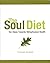 The Soul Diet: Ten Steps Towards Metaphysical