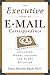 The Executive Guide to E-mail Correspondence