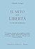 Il Mito Della Libertà: E La Via Della Meditazione