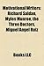 Motivational Writers: Richard Saldan, Myles Munroe, the Three Doctors, Miguel Ngel Ruiz