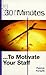 30 Minutes to Motivate Your Staff (30 Minutes)