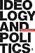 Ideology and Politics