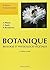 Botanique:  Biologie Et Physiologie Végétales