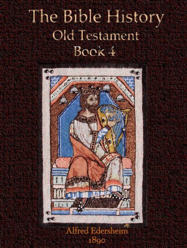 The Bible History, Old Testament Book 4 (Kindle Edition)