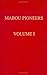 Mabou Pioneers Volume 1: A Genealogical Tracing of Some Pioneer Families Who Settled in Mabou and District
