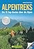 Alpentreks: Die 10 Routen Ü...