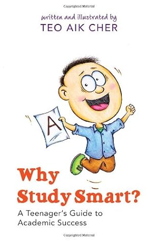 Why Study Smart? -- A Teenager's Guide to Academic Success