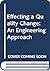 Effecting a Quality Change: An Engineering Approach