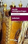Die 101 wichtigsten Fragen. Judentum