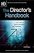 The Director's Handbook
